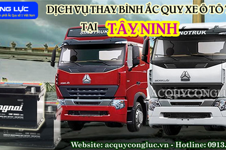 Dịch Vụ Thay Bình Ắc Quy Xe Ô Tô Tải Tại Tây Ninh 