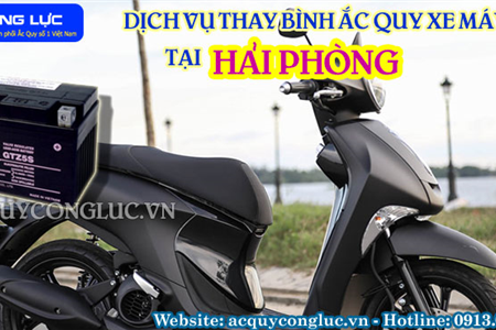 Dịch Vụ Thay Bình Ắc Quy Xe Máy Tại Hải Phòng