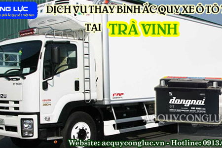 Dịch Vụ Thay Bình Ắc Quy Xe Ô Tô Tải Tại Trà Vinh