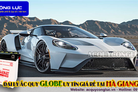 Đại Lý Ắc Quy Globe Chính Hãng Giá Rẻ Tại Hà Giang