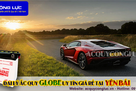 Đại Lý Ắc Quy Globe Chính Hãng Giá Rẻ Tại Yên Bái