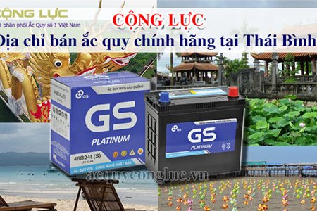 Địa Chỉ Bán Ắc Quy Chính Hãng Tại Thái Bình