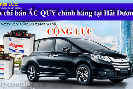 Địa Chỉ Bán Ắc Quy Chính Hãng Tại Hải Dương