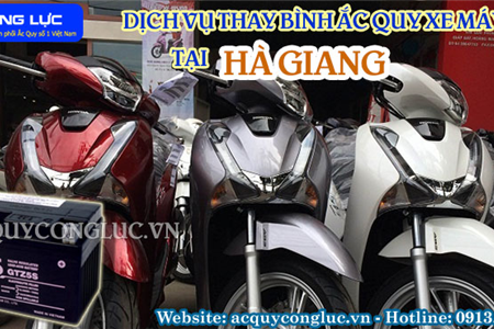  Dịch Vụ Thay Bình Ắc Quy Xe Máy Tại Hà Giang