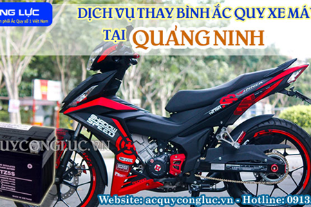 Dịch Vụ Thay Bình Ắc Quy Xe Máy Tại Quảng Ninh