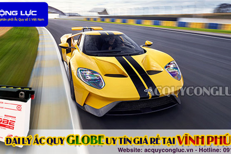 Đại Lý Ắc Quy Globe Chính Hãng Giá Rẻ Tại Vĩnh Phúc