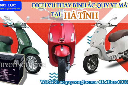 Dịch Vụ Thay Bình Ắc Quy Xe Máy Tại Hà Tĩnh