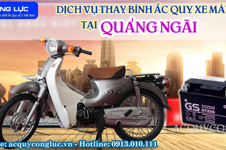 Dịch Vụ Thay Bình Ắc Quy Xe Máy Tại Quảng Ngãi