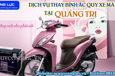 Dịch Vụ Thay Bình Ắc Quy Xe Máy Tại Quảng Trị