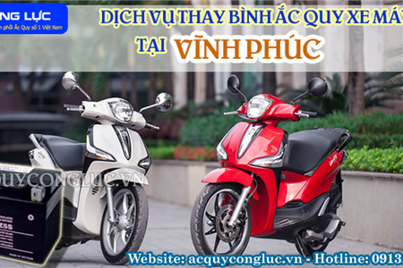 Dịch Vụ Thay Bình Ắc Quy Xe Máy Tại Vĩnh Phúc