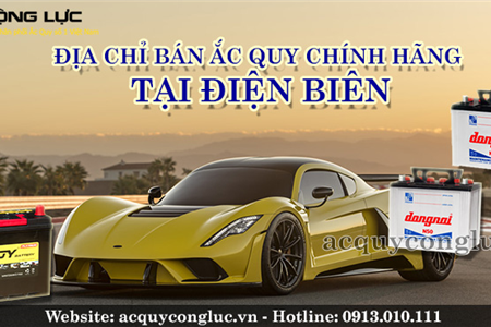 Địa Chỉ Bán Ắc Quy Chính Hãng Tại Điện Biên