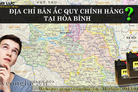 Địa Chỉ Bán Ắc Quy Chính Hãng Tại Hòa Bình