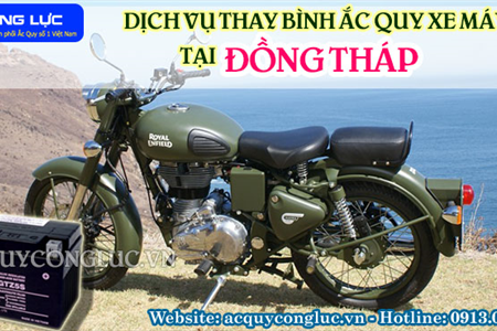 Dịch Vụ Thay Bình Ắc Quy Xe Máy Tại Đồng Tháp