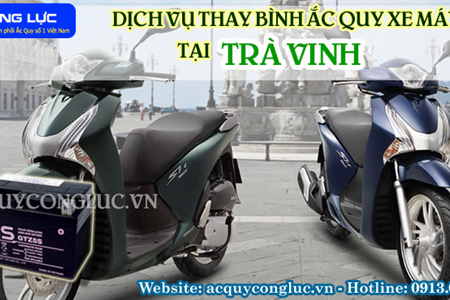 Dịch Vụ Thay Bình Ắc Quy Xe Máy Tại Trà Vinh