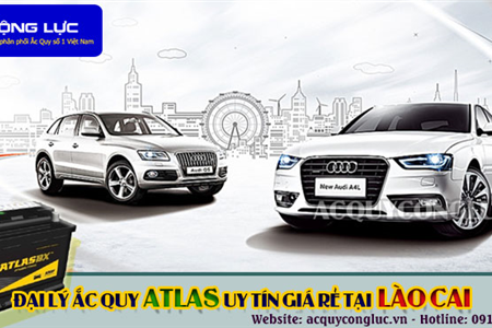 Đại Lý Ắc Quy Atlas Uy Tín Giá Rẻ Tại Lào Cai