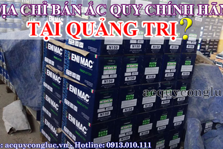 Địa Chỉ Bán Ắc Quy Chính Hãng Tại Quảng Trị