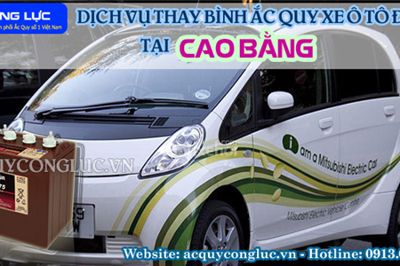 Dịch Vụ Thay Bình Ắc Quy Xe Ô Tô Điện Tại Cao Bằng