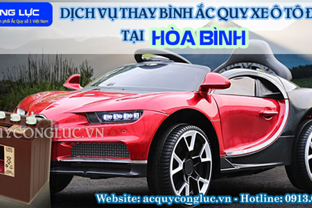 Dịch Vụ Thay Bình Ắc Quy Xe Ô Tô Điện Tại Hòa Bình