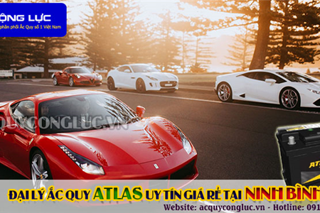 Đại Lý Ắc Quy Atlas Uy Tín Giá Rẻ Tại Ninh Bình