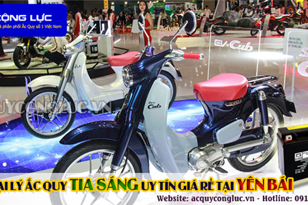 Đại Lý Ắc Quy Tia Sáng Chính Hãng Giá Rẻ Tại Yên Bái