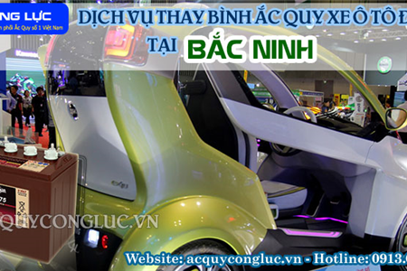 Dịch Vụ Thay Bình Ắc Quy Xe Ô Tô Điện Tại Bắc Ninh