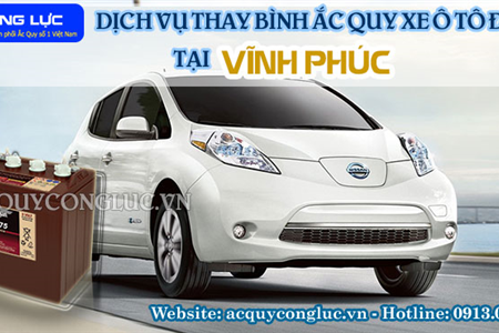 Dịch Vụ Thay Bình Ắc Quy Xe Ô Tô Điện Tại Vĩnh Phúc