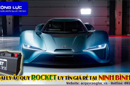 Đại Lý Ắc Quy Rocket Uy Tín Giá Rẻ Tại Ninh Bình