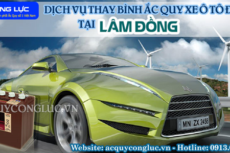 Dịch Vụ Thay Bình Ắc Quy Xe Ô Tô Điện Tại Lâm Đồng