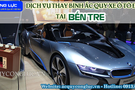 Dịch Vụ Thay Bình Ắc Quy Xe Ô Tô Điện Tại Bến Tre