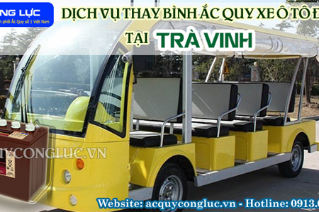 Dịch Vụ Thay Bình Ắc Quy Xe Ô Tô Điện Tại Trà Vinh