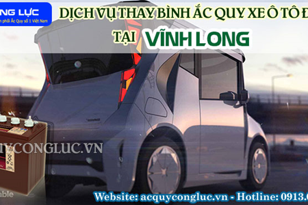 Dịch Vụ Thay Bình Ắc Quy Xe Ô Tô Điện Tại Vĩnh Long