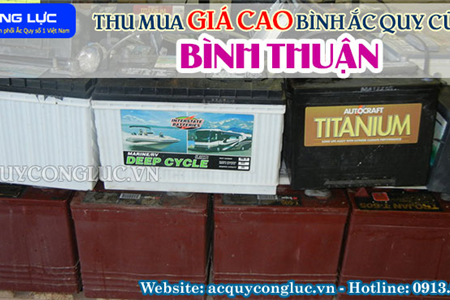 Thu Mua Giá Cao Bình Ắc quy Cũ Tại Bình Thuận