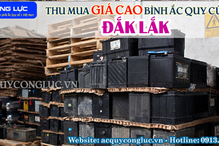 Thu Mua Giá Cao Bình Ắc quy Cũ Tại Đắk Lắk