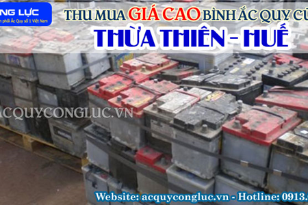 Thu Mua Giá Cao Bình Ắc quy Cũ Tại Thừa Thiên - Huế