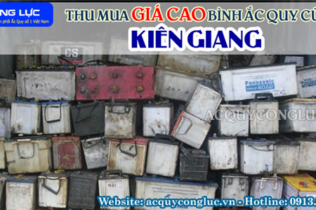 Thu Mua Giá Cao Bình Ắc quy Cũ Tại Kiên Giang