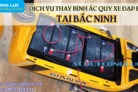 Dịch Vụ Thay Bình Ắc Quy Xe Đạp Điện Tại Bắc Ninh Giá Rẻ