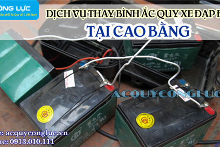 Dịch Vụ Thay Bình Ắc Quy Xe Đạp Điện Tại Cao Bằng Chính Hãng, Giá Rẻ