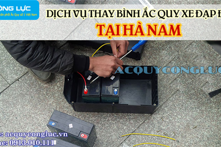 Dịch Vụ Thay Bình Ắc Quy Xe Đạp Điện Tại Hà Nam Chất Lượng Nhất