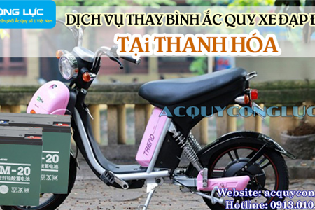 Dịch Vụ Thay Bình Ắc Quy Xe Đạp Điện Tại Thanh Hóa Uy Tín