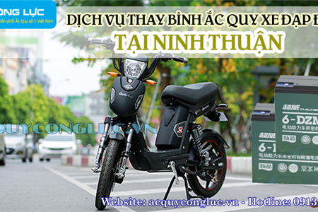 Dịch Vụ Thay Bình Ắc Quy Xe Đạp Điện Tại Ninh Thuận Chất Lượng Nhất