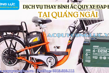 Dịch Vụ Thay Bình Ắc Quy Xe Đạp Điện Tại Quảng Ngãi Uy Tín