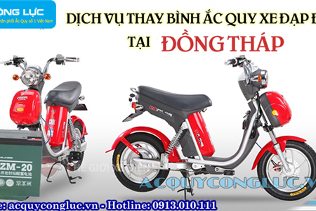 Dịch Vụ Thay Bình Ắc Quy Xe Đạp Điện Tại Đồng Tháp Chất Lượng Nhất