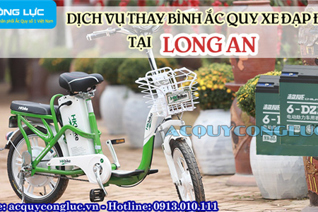 Dịch Vụ Thay Bình Ắc Quy Xe Đạp Điện Tại Long An Chính Hãng